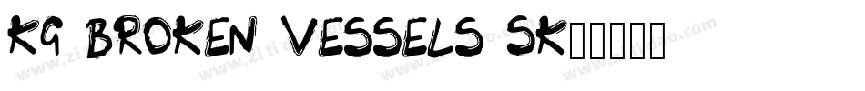 KG Broken Vessels Sk字体转换
